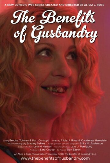 Смотреть The Benefits of Gusbandry (2015) онлайн в Хдрезка качестве 720p